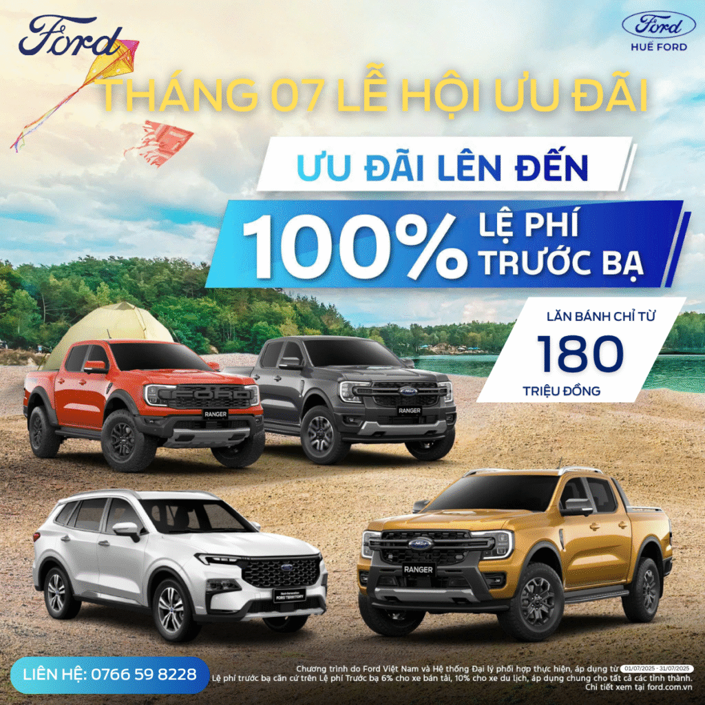 FORD HUẾ – Ưu đãi tháng 7 cho tất cả các dòng xe Ford: Ford Ranger ...